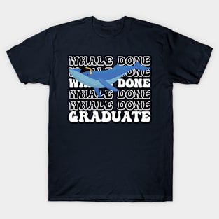 Whale Done Graduate T-Shirt